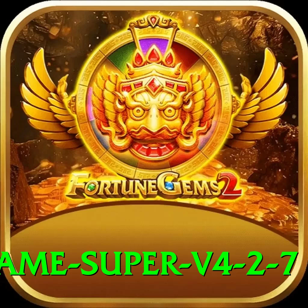 a777 Game Super v4.2.7 - 2
